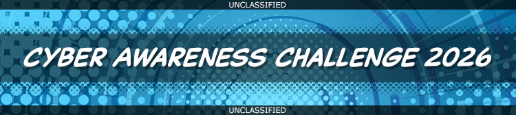 Unclassified, Cyber Awareness Challenge 2026